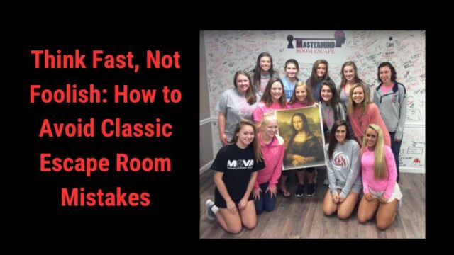 Featured image for Think Fast, Not Foolish: How to Avoid Classic Escape Room Mistakes